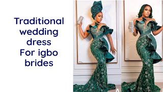 Top trending traditional wedding dress for igbo brides 2023 [upl. by Remled758]