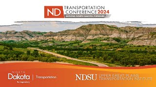 2024 ND Transportation Conference  NDDOT Welcome [upl. by Mandi]