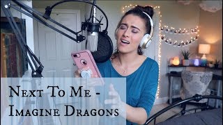 Next To Me  Imagine Dragons acoustic piano  Bailey Rushlow [upl. by Yesmar90]