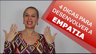 4 dicas para desenvolver a Empatia [upl. by Aerdnas]