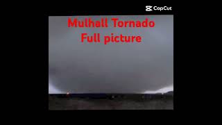 Mulhall Tornado Original Picture vs Mulhall Tornado Full Picture [upl. by Boles]