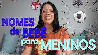 NOMES DE BEBÊ 🔸 MASCULINOS 🔸 Nomes de menino que eu amo e que estão na minha listinha [upl. by Serolod]