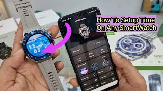 How To Setup Time amp Date On Any SmartWatch [upl. by Nahtanohj]