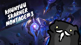 KhunYuu Skarner Montage LOL TH 3 [upl. by Faso]