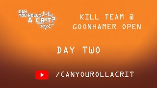 Kill Team  The Goonhammer Open DAY TWO [upl. by Gal]