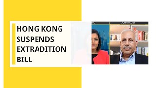 Hong Kong Suspends Extradition Bill  Discusses with Mr Atul Aneja from Beijing [upl. by Nomead]