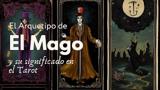 El Mago Arquetípico  Tarot amp Misterios Esotéricos [upl. by Nylqcaj]