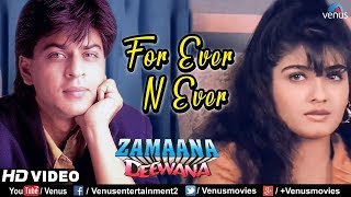 For Ever N Ever  Shahrukh KhanRaveena Tandon  Zamaana Deewana  90s Song [upl. by Fonseca]