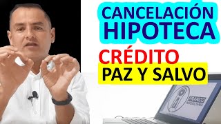 ⛔ CANCELACION HIPOTECA CRÉDITO HIPOTECARIO ERROR paz y salvo [upl. by Dragon851]