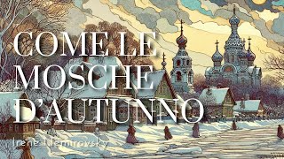 quotCome le mosche dautunnoquot  Irene Nemirovsky Audiolibro [upl. by Ryder215]