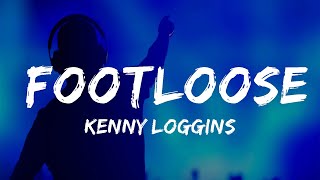 Kenny Loggins  Footloose Lyrics  Music Ariel [upl. by Nilyaj]