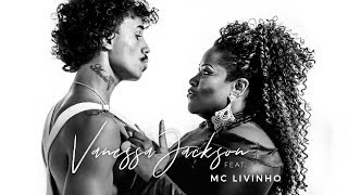 Você É O Meu Amor My Kind Of Girl  Vanessa Jackson feat MC Livinho [upl. by Hanoj471]