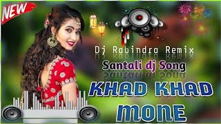 New santali dj song 2024 😊 Khad Khad Mone 📽 Khad Khad Mone santali video 2024 dj [upl. by Sivram]