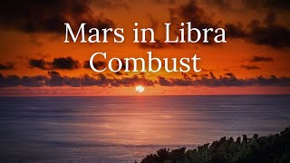 Mars in Libra Combust [upl. by Drannel]