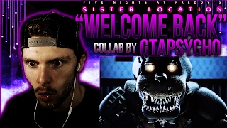 Vapor Reacts 278  FNAF SFM COLLAB SISTER LOCATION SONG quotWelcome Backquot by GTAPsycho REACTION [upl. by Atiuqat]