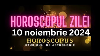 Horoscopul Zilei  10 noiembrie 2024  HOROSCOPUS [upl. by Annoyt]