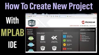 How To Create New Project With MPLAB X IDE  كورس برمجة ميكروكنترولر  خطوات انشاء مشروع جديد [upl. by Yema]