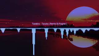 Tacabro  Tacata  Remix Dj ALIEN MUSIC [upl. by Sahpec]