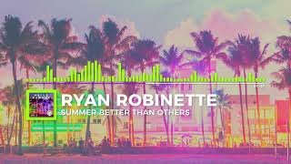 Ryan Robinette  Summer Better Than Others Official Audio Visualizer [upl. by Asiak]