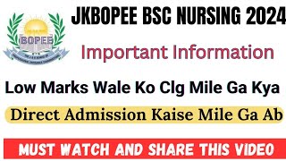 JKBOPEE Bsc Nursing Low Marks Wale Bachu Ko Kaise Seat Mile Ge Direct Admission Ke Through [upl. by Gnav471]