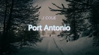 JCole  Port Antonio Lyrics [upl. by Odnala]