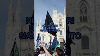 🚀 NUOVO CORO DELLA CURVA NORD  NERAZZURRI DI MILANO SIAMO IL VANTO [upl. by Marthena135]