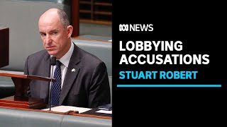 Liberal Stuart Robert accused of helping lobbyists while on government backbench  ABC News [upl. by Amesari250]