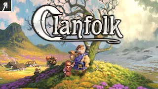 Clanfolk Gameplay Lets Play  Clan Reformist Tries To Survive In Medieval Scottish Highlands [upl. by Nrevel]