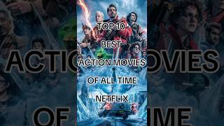 Top 10 best action movies of all time Netflix short top10 netflix [upl. by Llertnov209]