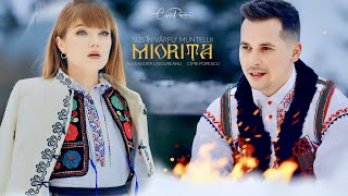 Cipri Popescu x Alexandra Ungureanu  Sus în vârfu muntelui MIORIȚA 🇷🇴🇷🇴🇷🇴 [upl. by Leschen]