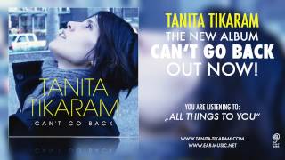 Tanita Tikaram quotAll Things To Youquot feat Grant Lee Philips from quotCant Go Backquot [upl. by Yelrebma]