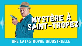 MYSTÈRE À SAINTTROPEZ  une catastrophe industrielle CRITIQUE [upl. by Alilad275]