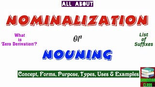 Nominalization in English Grammar  Nouning  Zero Derivation  Suffixes [upl. by Aniar]