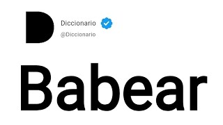 Babear Significado En Español [upl. by Aneelahs]