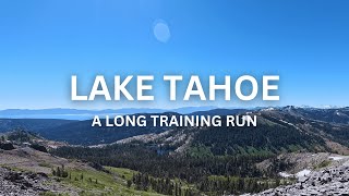 Lake Tahoe  47KM long run in 35°C [upl. by Maffa53]