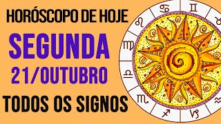 HORÓSCOPO DE HOJE  SEGUNDA  DIA 21102024  Todos os Signos AMOR TRABALHO E DINHEIRO [upl. by Ohnuj]