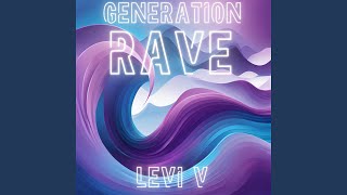 Generation Rave [upl. by Gittel]