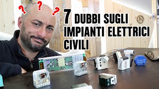 7 domande più comuni sugli impianti elettrici civili [upl. by Bee]