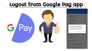 How to Logout from Google Pay app  Techno Logic  2021 [upl. by Joung840]