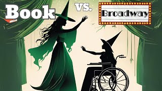 Book vs Broadway Wicked [upl. by Elisa431]