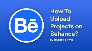 How to upload project on Behance  Behance Tutorial [upl. by Ihcekn]