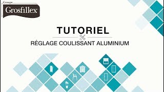 Tutoriel réglage coulissant aluminium  Grosfillex [upl. by Ahsied]