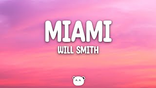 Will Smith  Miami Lyrics [upl. by Sully329]