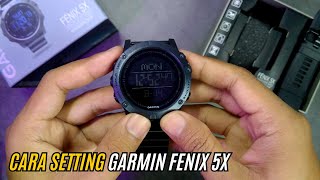 Cara Setting Jam Tangan Garmin Fenix 5X [upl. by Anin]