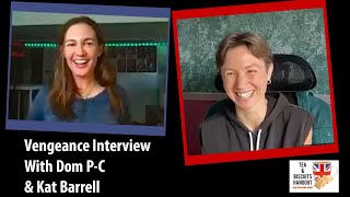 Vengeance Interview with Dom PC amp Kat Barrell [upl. by Malaspina706]