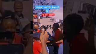 Nouvo mizik kanal la kanallapapkanpe kanalwanament kpk viral [upl. by Phylis]