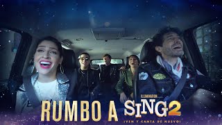 RUMBO A SING 2 VEN Y CANTA DE NUEVO [upl. by Carlotta]