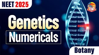 Genetics Numericals  NEET Botany  Cover Important Concepts  NEET 2025  srichaitanyagosala [upl. by Zenger]