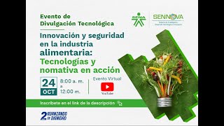 Innovación y Seguridad en la industria alimentaria Tecnologías y normativa en Acción [upl. by Krug990]