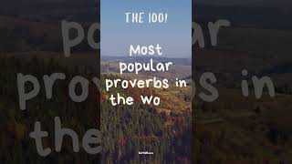 The 100 Most popular proverbs in the world shorts capcut culture motivation inspiration [upl. by Ailhad]